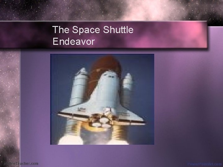 The Space Shuttle Endeavor 