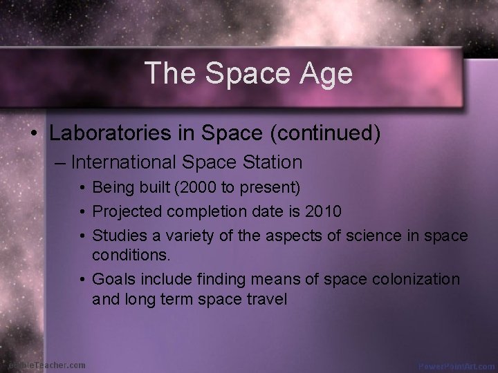 The Space Age • Laboratories in Space (continued) – International Space Station • Being