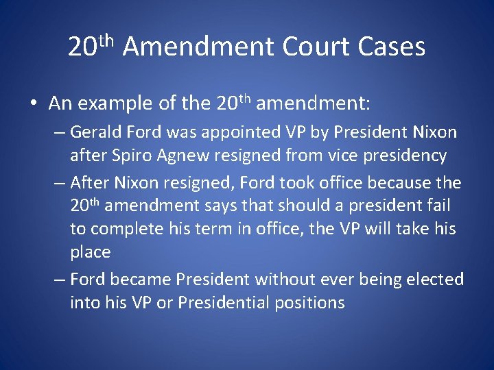 20 th Amendment Court Cases • An example of the 20 th amendment: –