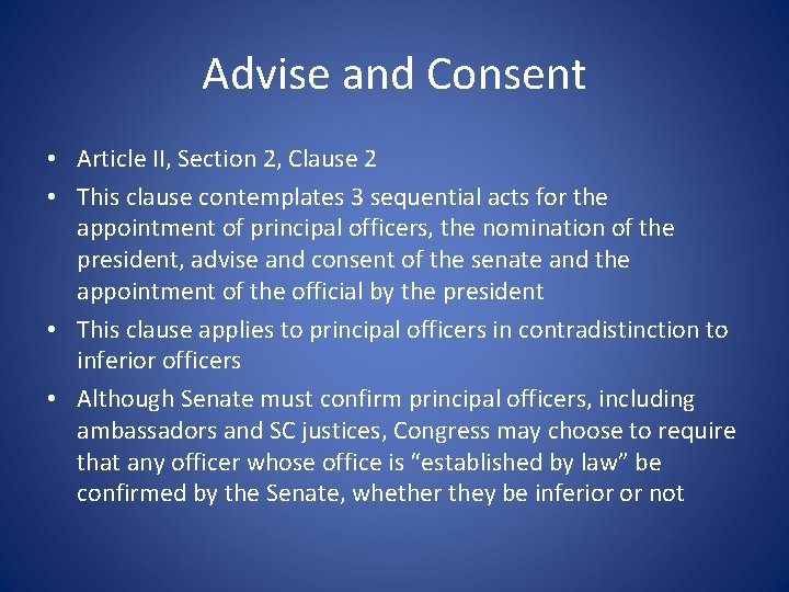 Advise and Consent • Article II, Section 2, Clause 2 • This clause contemplates