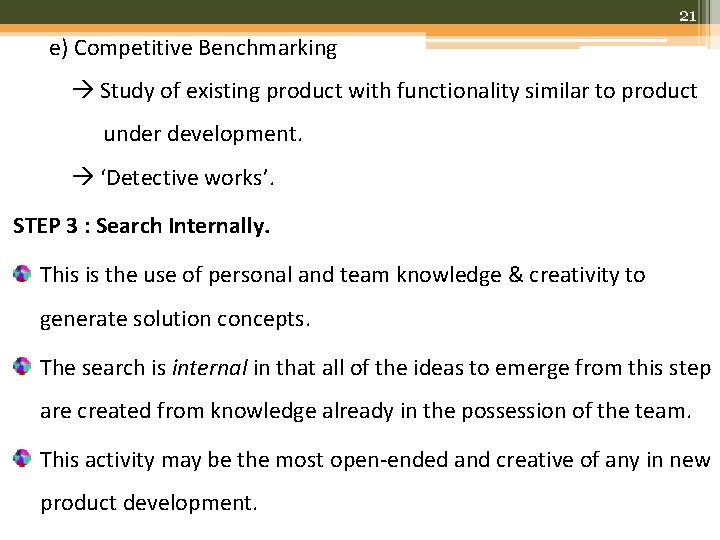 21 e) Competitive Benchmarking Study of existing product with functionality similar to product under