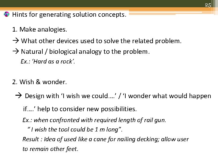 25 Hints for generating solution concepts. 1. Make analogies. What other devices used to