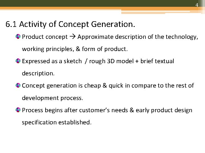 4 6. 1 Activity of Concept Generation. Product concept Approximate description of the technology,