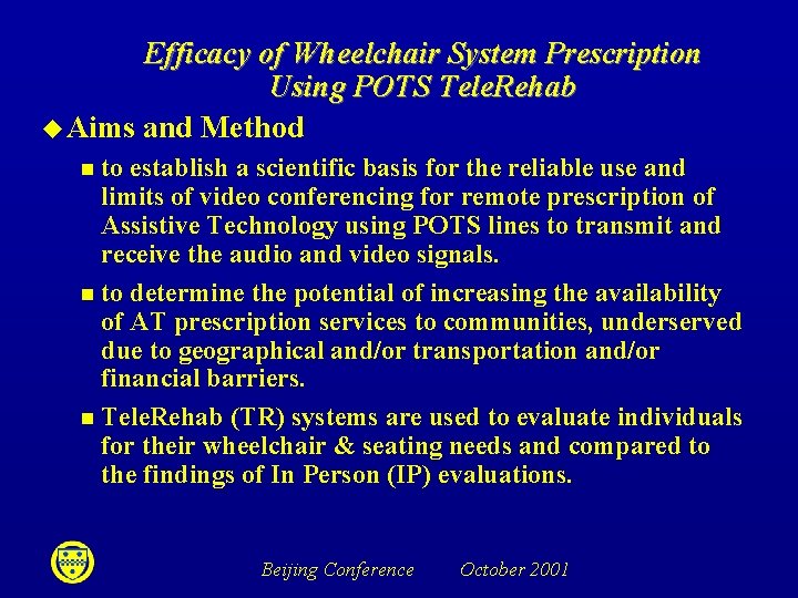 Efficacy of Wheelchair System Prescription Using POTS Tele. Rehab u Aims and Method n