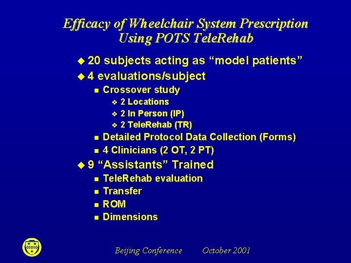 Efficacy of Wheelchair System Prescription Using POTS Tele. Rehab u 20 subjects acting as