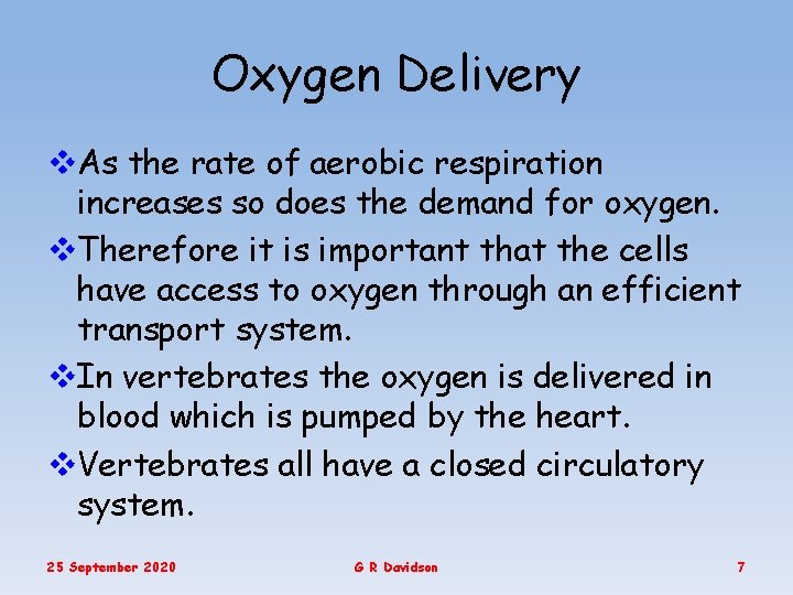 Oxygen Delivery v. As the rate of aerobic respiration increases so does the demand