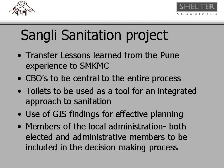 Sangli Sanitation project • Transfer Lessons learned from the Pune experience to SMKMC •