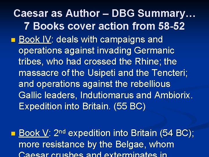 Caesar as Author – DBG Summary… 7 Books cover action from 58 -52 n