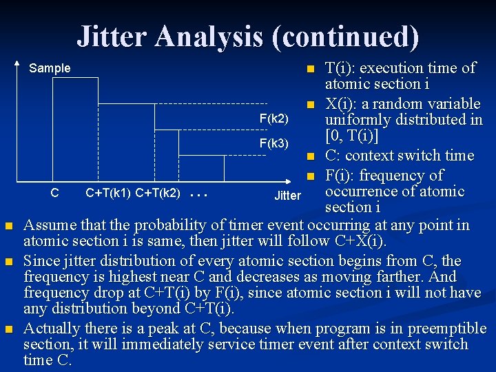 Jitter Analysis (continued) T(i): execution time of atomic section i n X(i): a random