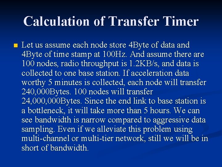 Calculation of Transfer Timer n Let us assume each node store 4 Byte of