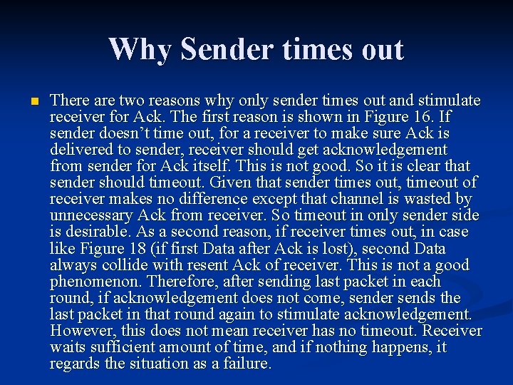 Why Sender times out n There are two reasons why only sender times out