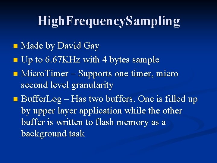High. Frequency. Sampling Made by David Gay n Up to 6. 67 KHz with