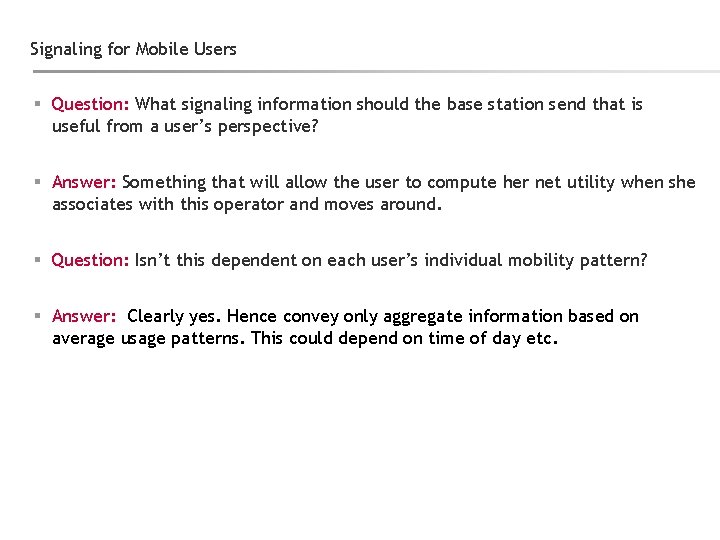 Signaling for Mobile Users § Question: What signaling information should the base station send
