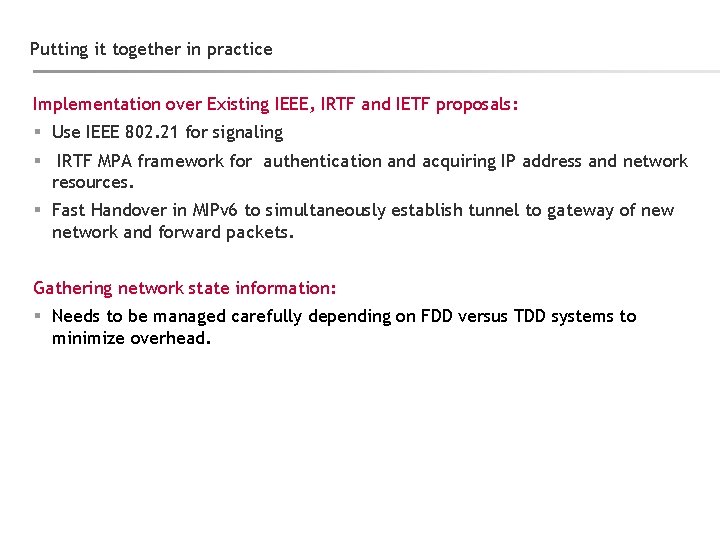 Putting it together in practice Implementation over Existing IEEE, IRTF and IETF proposals: §