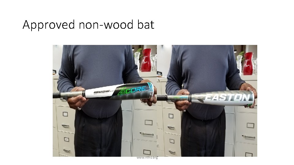 Approved non-wood bat www. nfhs. org 