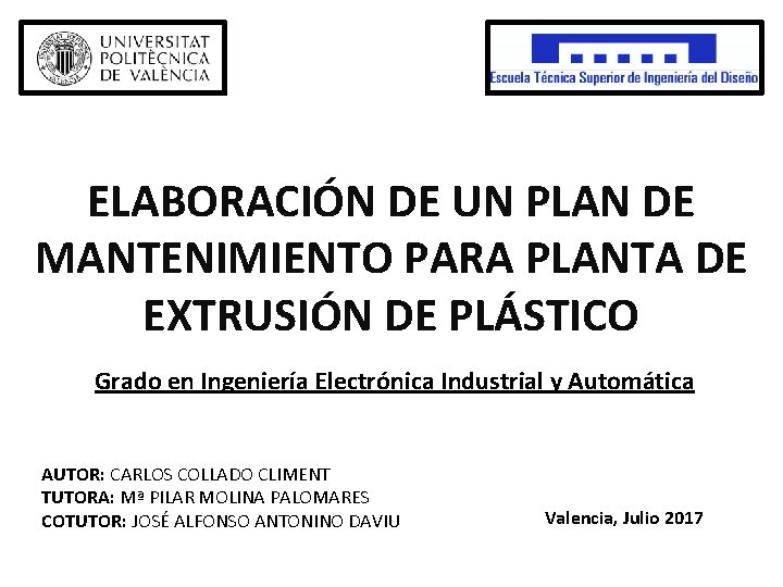 ELABORACIÓN DE UN PLAN DE MANTENIMIENTO PARA PLANTA DE EXTRUSIÓN DE PLÁSTICO Grado en