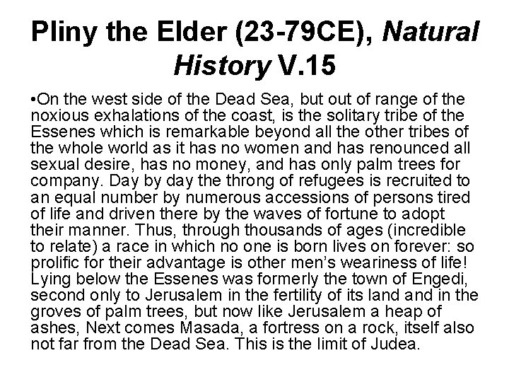 Pliny the Elder (23 -79 CE), Natural History V. 15 • On the west