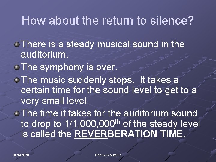 How about the return to silence? There is a steady musical sound in the