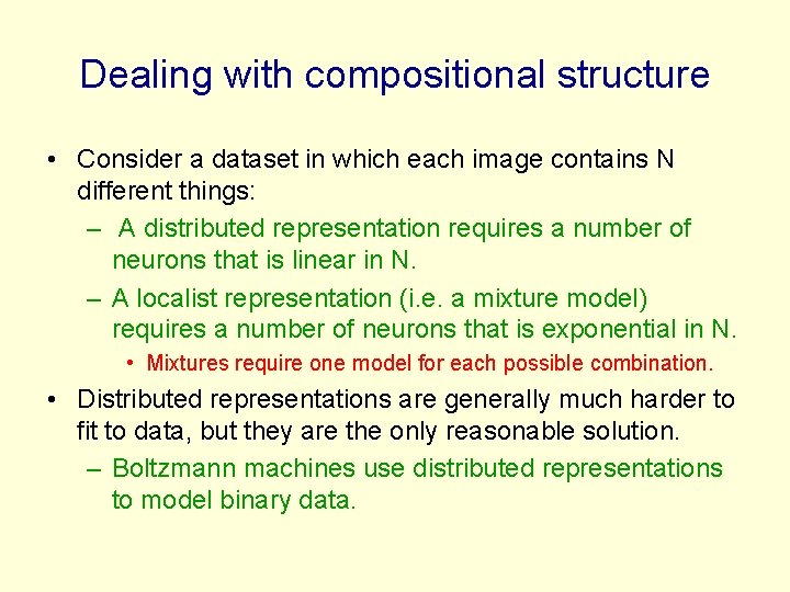 Dealing with compositional structure • Consider a dataset in which each image contains N
