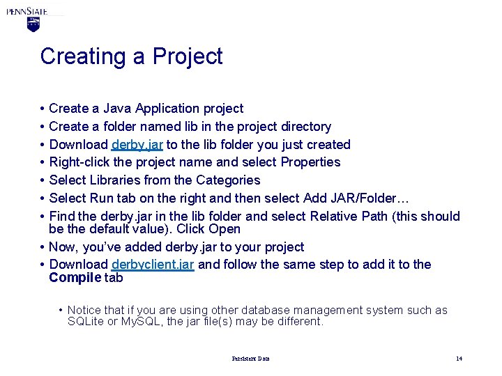 Creating a Project • • Create a Java Application project Create a folder named