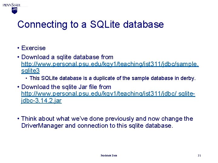 Connecting to a SQLite database • Exercise • Download a sqlite database from http: