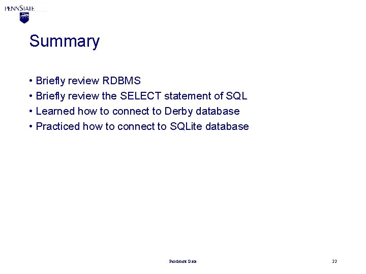 Summary • Briefly review RDBMS • Briefly review the SELECT statement of SQL •