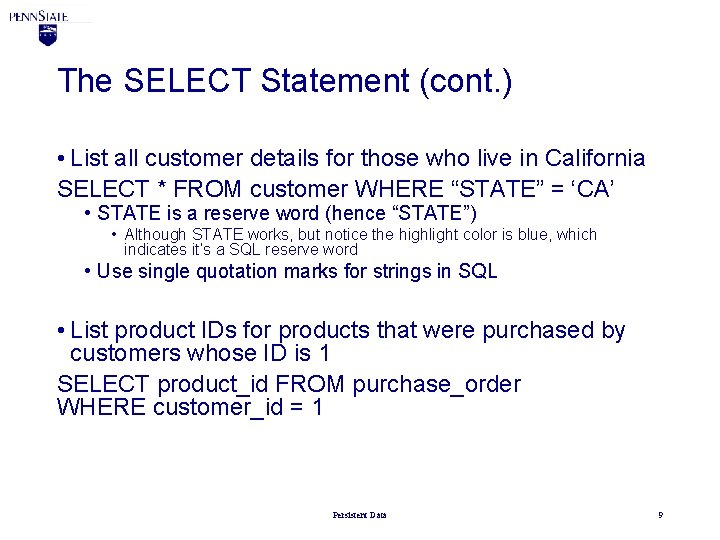 The SELECT Statement (cont. ) • List all customer details for those who live