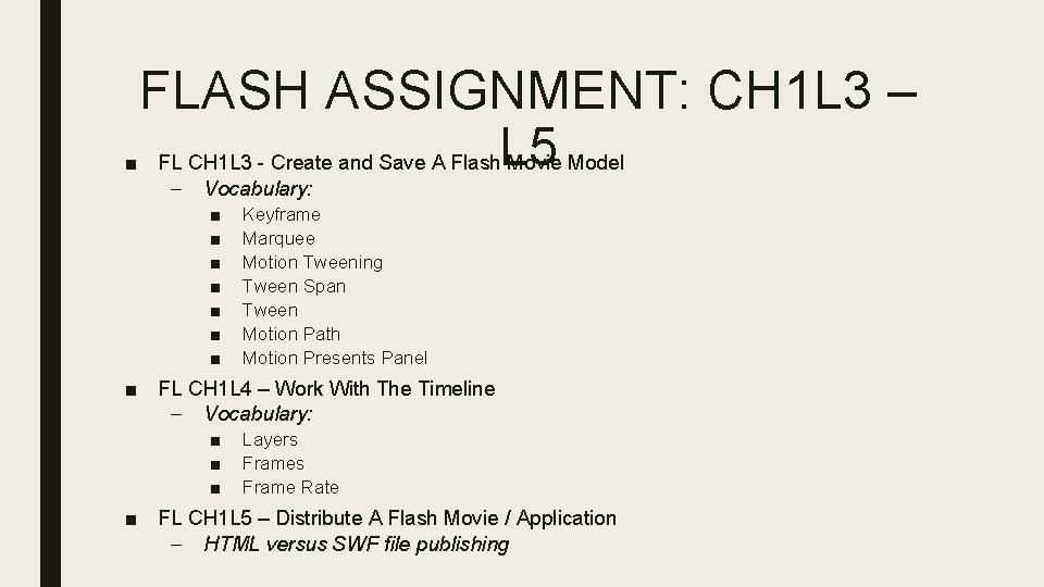 FLASH ASSIGNMENT: CH 1 L 3 – L 5 ■ FL CH 1 L