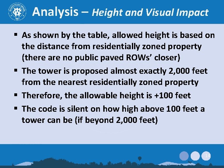 Analysis – Height and Visual Impact § As shown by the table, allowed height