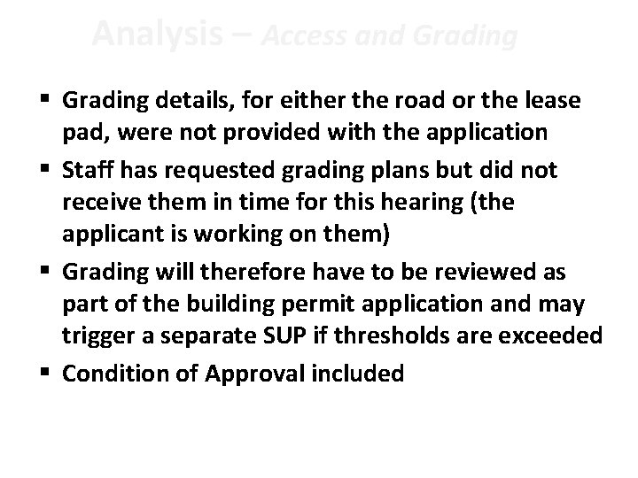 Analysis – Access and Grading § Grading details, for either the road or the