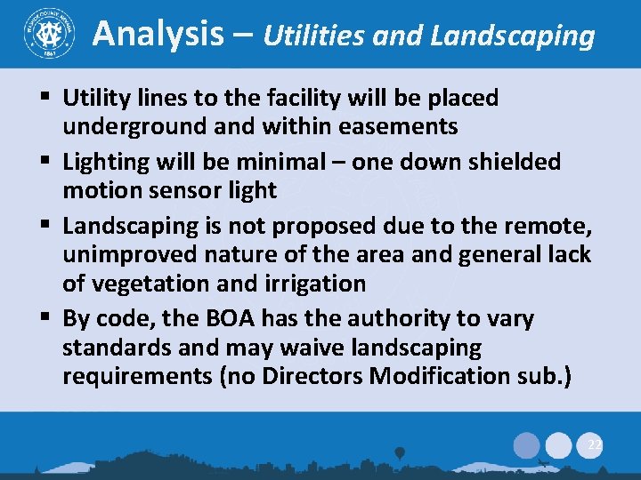Analysis – Utilities and Landscaping § Utility lines to the facility will be placed