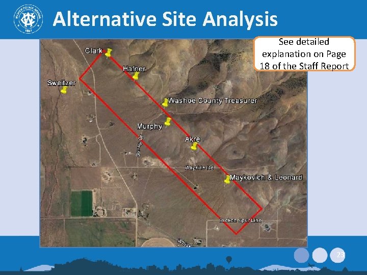 Alternative Site Analysis See detailed explanation on Page 18 of the Staff Report 23