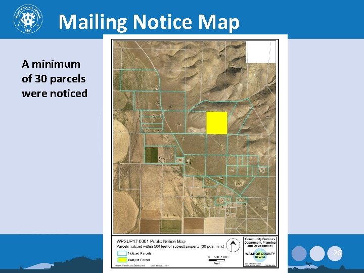 Mailing Notice Map A minimum of 30 parcels were noticed 26 