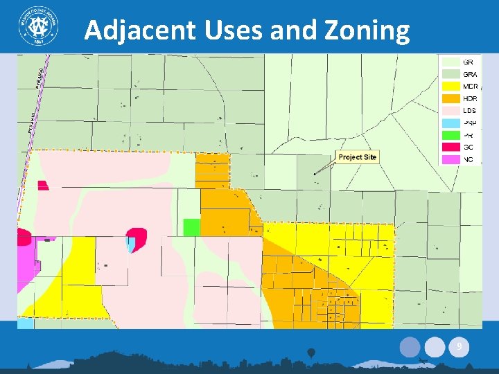 Adjacent Uses and Zoning 9 