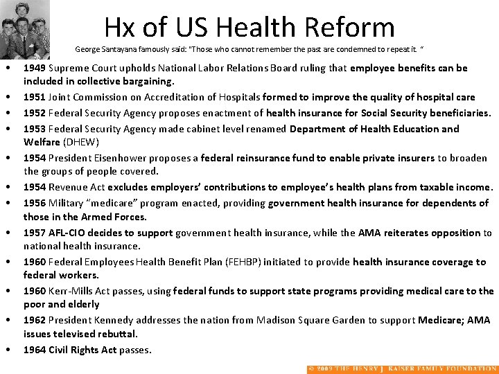 Hx of US Health Reform George Santayana famously said: "Those who cannot remember the