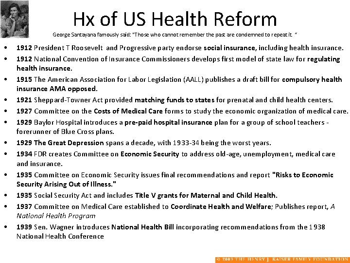 Hx of US Health Reform George Santayana famously said: "Those who cannot remember the