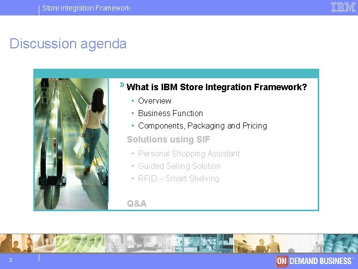 Store IBM Integration Software Framework Group Discussion agenda » What is IBM Store Integration