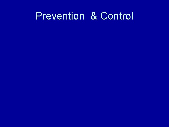 Prevention & Control 