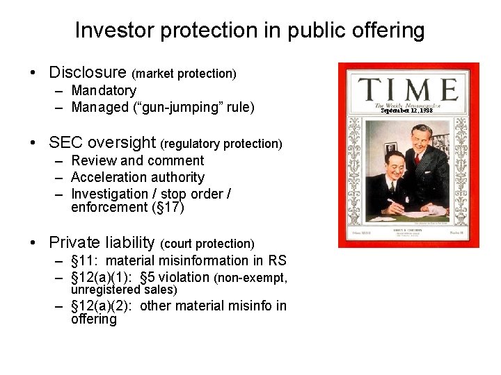 Investor protection in public offering • Disclosure (market protection) – Mandatory – Managed (“gun-jumping”