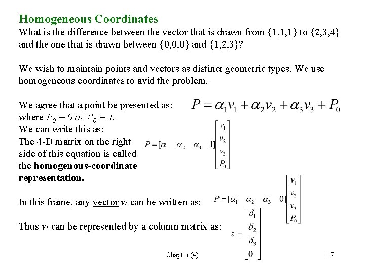 Homogeneous Coordinates What is the difference between the vector that is drawn from {1,