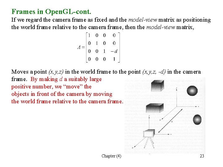 Frames in Open. GL-cont. If we regard the camera frame as fixed and the Frames in Open. GL-cont. If we regard the camera frame as fixed and the