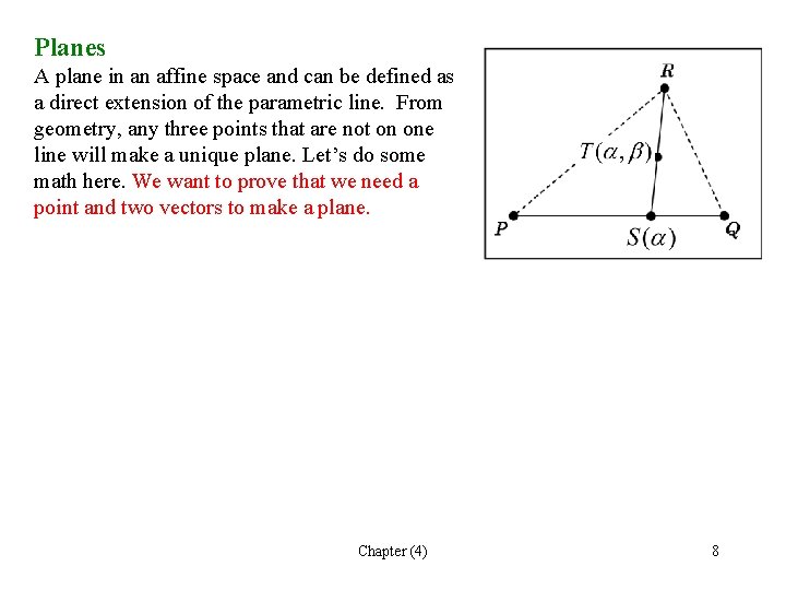 Planes A plane in an affine space and can be defined as a direct Planes A plane in an affine space and can be defined as a direct