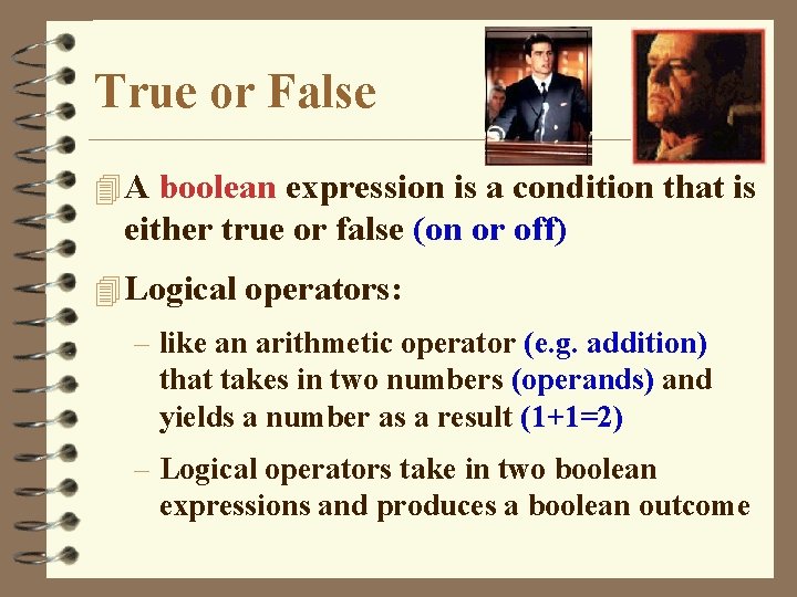 True or False 4 A boolean expression is a condition that is either true