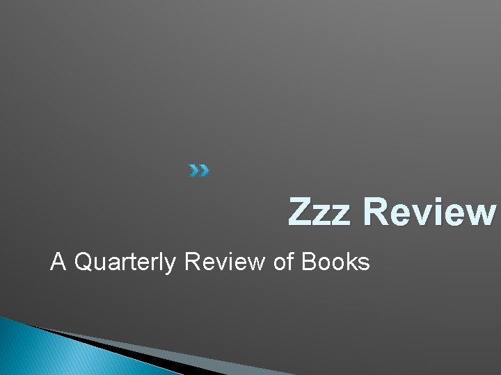 Zzz Review A Quarterly Review of Books 