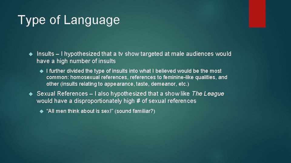 Type of Language Insults – I hypothesized that a tv show targeted at male