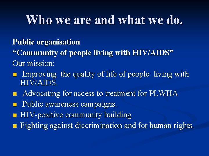 Who we are and what we do. Public organisation “Community of people living with