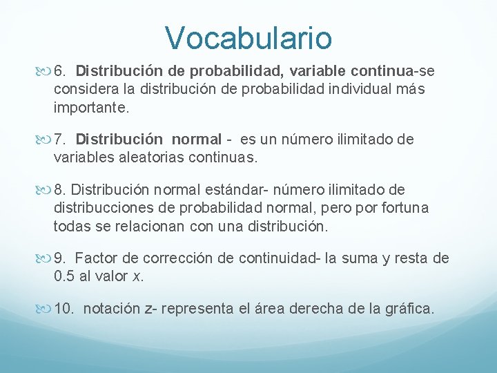 Vocabulario 6. Distribución de probabilidad, variable continua-se considera la distribución de probabilidad individual más
