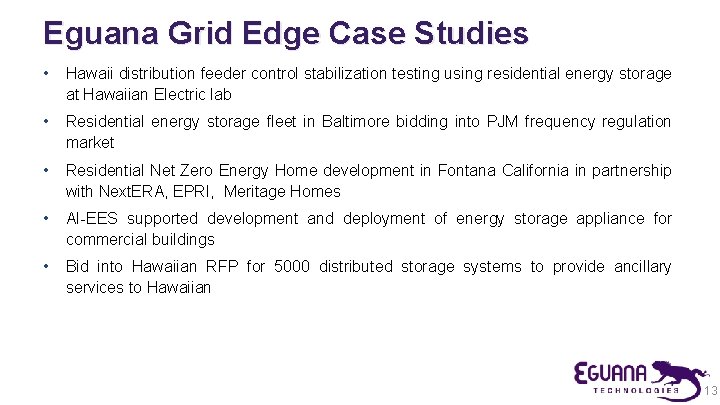 Eguana Grid Edge Case Studies • Hawaii distribution feeder control stabilization testing using residential