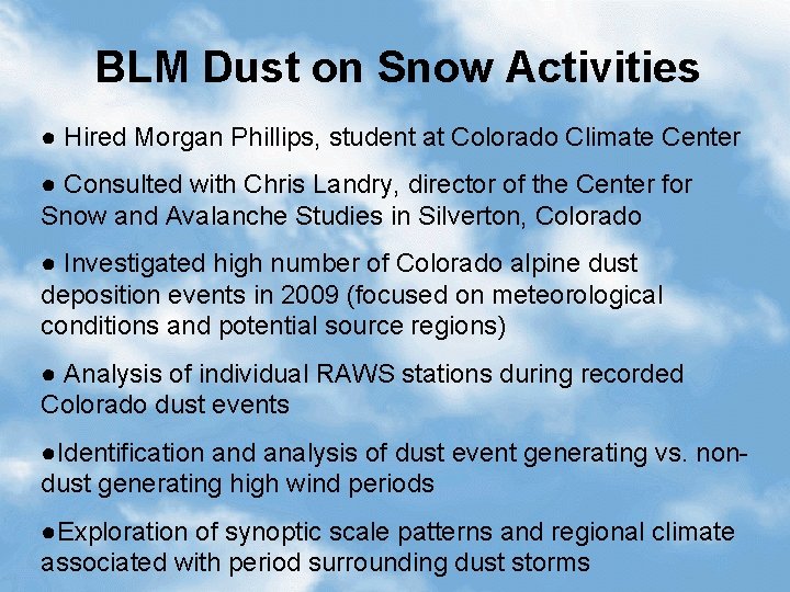 BLM Dust on Snow Activities ● Hired Morgan Phillips, student at Colorado Climate Center