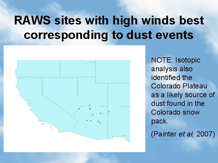 RAWS sites with high winds best corresponding to dust events NOTE: Isotopic analysis also